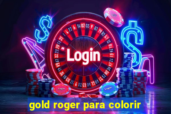 gold roger para colorir